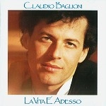 CLAUDIO BAGLIONI / クラウディオ・バリオーニ / LA VITA E'ADESSO