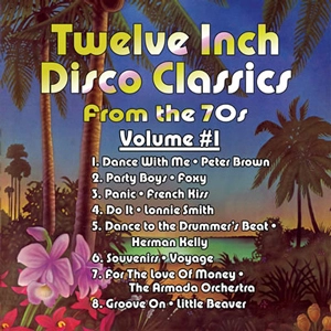 V.A. (TWELVE INCH DISCO CLASSICS FROM THE 70S) / TWELVE INCH DISCO CLASSICS FROM 70S VOL.1