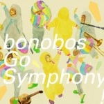bonobos / ボノボ / Ｇｏ　Ｓｙｍｐｈｏｎｙ！