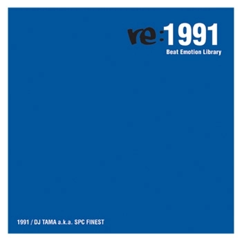 DJ TAMA / Ｒｅ：１９９１