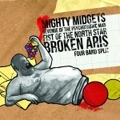 MIGHTY MIDGETS : REVENGE OF THE PSYCHOTRONIC MAN : FIST OF THE NORTH STAR : BROKEN ARIS / INTERNATIONAL SPLIT