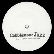 COBBLESTONE JAZZ / コブルストーン・ジャズ / MEMORIES(FROM WHERE YOU ARE)