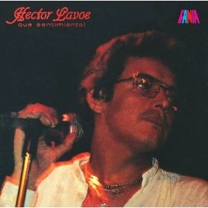 HECTOR LAVOE / エクトル・ラボー / QUE SENTIMIENTO!