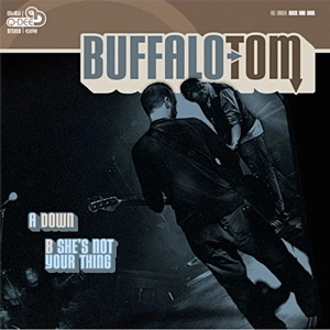 BUFFALO TOM / バッファロー・トム / "DOWN + SHE'S NOT YOURTHING (7"")"