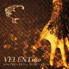 VELENTino from PROGRESS+NUDE+CREW  / ＶＡＬＥＮＴｉｎｏ