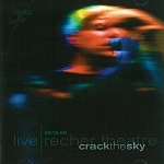 CRACK THE SKY / クラック・ザ・スカイ  / LIVE: RECHER THEATRE 06.19.99