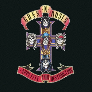 GUNS N' ROSES / ガンズ・アンド・ローゼズ / APPETITE FOR DESTRUCTION / アペタイト・フォー・ディストラクション