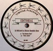 ED WIZARD & DISCO DOUBLE DEE/RAYKO/DJ RAW SUGAR / EDITORIAL EP 1