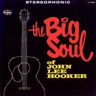 JOHN LEE HOOKER / ジョン・リー・フッカー / BIG SOUL OF JOHN LEE HOOKER