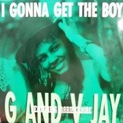 G & V JAY    / I GONNA GET THE BOY