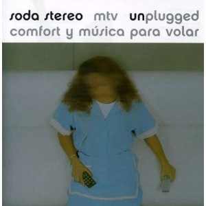 SODA STEREO / ソーダ・ステレオ / MTV UNPLUGGED:COMFORT Y MUSICA PARA VOLAR