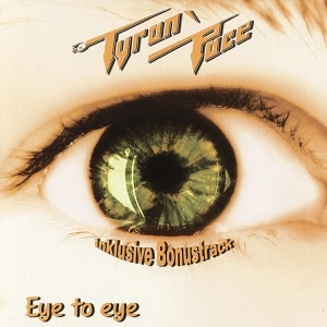 TYRAN PACE / タイラン・ペイス / EYE TO EYE