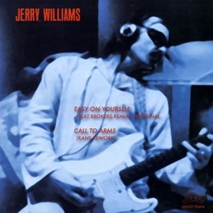 JERRY WILLIAMS (SSW/SWAMP) / EASY ONYOURSELF / CALL TO ARMS