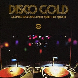 V.A. (DISCO GOLD) / ディスコ・ゴールド:セプター・レコーズ・トム・モールトン・アンド・ザ・バース・オブ・ディスコ (国内帯 英文ライナー対訳付 直輸入盤)  / "DISCO GOLD SCEPTER RECORDS, TOM MOULTON AND THE BIRTH OF DISCO "