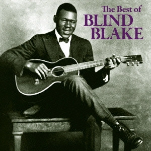 BLIND BLAKE / ブラインド・ブレイク / ベスト・オブ・ブラインド・ブレイク