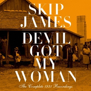 SKIP JAMES / スキップ・ジェイムス / デビル・ガット・マイ・ウーマン (国内盤帯 解説 歌詞付) / DEVIL GOT MY WOMAN
