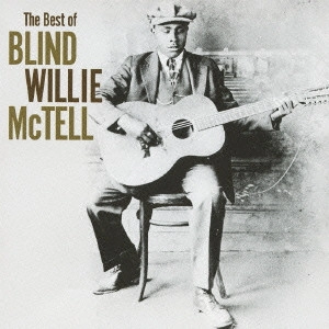 BLIND WILLIE MCTELL / ブラインド・ウィリー・マクテル / ザ・ベスト・オブ・ブラインド・ウィリー・マクテル (国内盤 帯 解説 歌詞付) / THE BEST OF BLIND WILLIE MCTELL