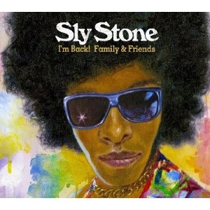 SLY STONE / スライ・ストーン / I'M BACK! FAMILY AND FRIENDS
