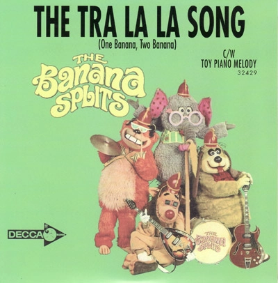 BANANA SPLITS / バナナ・スプリッツ / TRA LA LA SONG (ONE BANANA, TWO BANANA)
