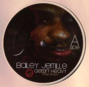 BAILEY JAMILLE / GETTIN' HEAVY