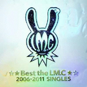 LM.C / ☆★Best the LM.C★☆ 2006-2011 SINGLES