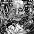 CONTRAST ATTITUDE:SEE YOU IN HELL / CONTRAST ATTITUDE:SEE YOU IN HELL
