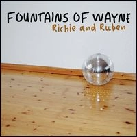 FOUNTAINS OF WAYNE / ファウンテンズ・オブ・ウェイン / RICHIE & RUBEN / THE STORY IN YOUR EYES