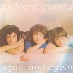 BRILLIANT COLORS / AGAIN AND AGAIN (LP)