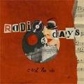 RADIO DAYS / C'EST LA VIE
