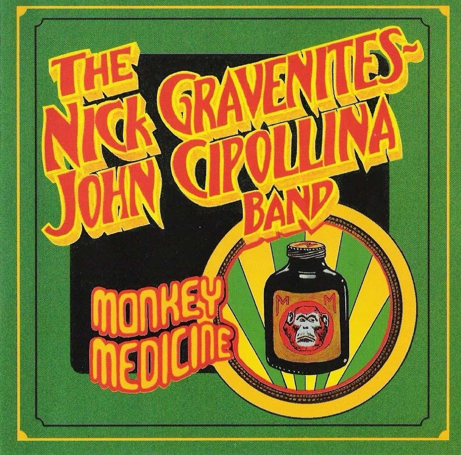 NICK GRAVENITES AND JOHN CIPOLLINA / MONKEY MEDICINE