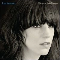 ELEANOR FRIEDBERGER / エレナー・フリードバーガー / LAST SUMMER