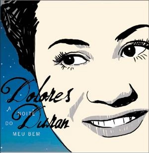 DOLORES DURAN / ドローレス・ドゥラン / A NOITE DO MEU BEM / NOITE DO MEU BEM