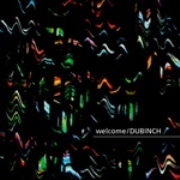 DUBINCH  / ＷＥＬＣＯＭＥ