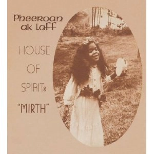 PHEEROAN AKLAFF / フェローン・アクラフ / HOUSE OF SPIRIT: MIRTH