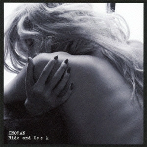 INORAN / イノラン / Hide and Seek