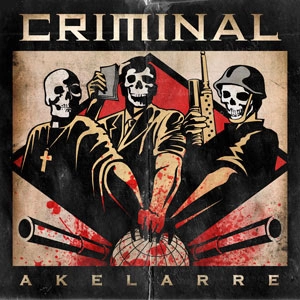 CRIMINAL / クリミナル / AKELARRE