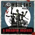 ZOMBIE INC / DREADFUL DECEASE