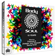 FRANCOIS K./DANNY KRIVIT/JOE CLAUSSELL / BODY & SOUL 15 YEARS