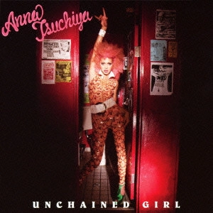 ANNA TSUCHIYA / 土屋アンナ / UNCHAINED GIRL(初回限定盤)
