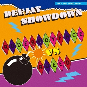 RUDEBWOY FACE & RUEED / DEEJAY SHOWDOWN