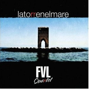 FVL QUARTET / Latorrenelmare