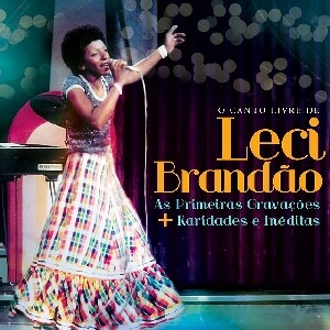 LECI BRANDAO / レシ・ブランダン / O CANTO LIVRE DE LECI BRANDAO - OS PRIMEIR