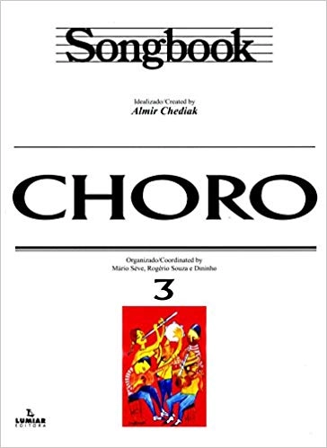 ALMIR CHEDIAK / アルミール・シェヂアッキ / SONGBOOK CHORO vol.3