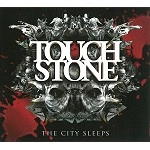 TOUCHSTONE (PROG/HM: UK) / TOUCHSTONE / THE CITY SLEEPS