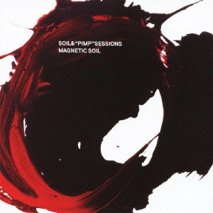 SOIL&"PIMP"SESSIONS / MAGNETIC SOIL