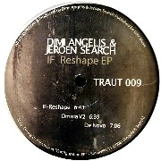 DIMI ANGELIS & JEROEN SEARCH / IF RESHAPE EP