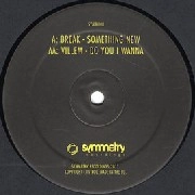 BREAK/VILLEM  / SOMETHING NEW/DO YOU I WANNA