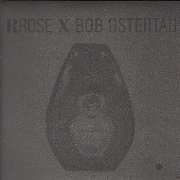 RROSE x  BOB OSTERTAG / MOTORMOUTH VARIATIONS