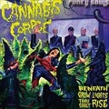 CANNABIS CORPSE / BENEATH GROW LIGHTS THOU SHALT RISE