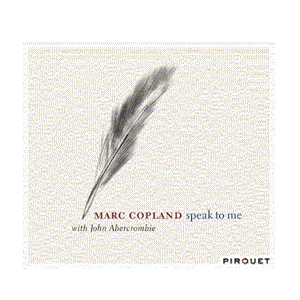MARC COPLAND / マーク・コープランド / SPEAK TO ME